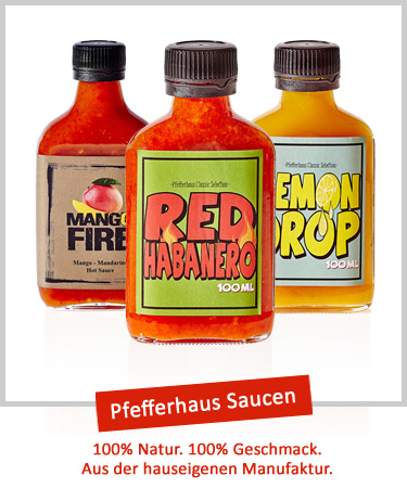 Pfefferhaus Chili Saucen / Hot Sauces Unsere Angebote für Privatkunden
